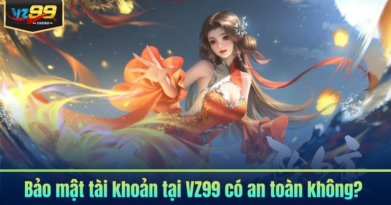 VZ99 Có Uy Tín Không? Sự Thật Cần Biết 2026