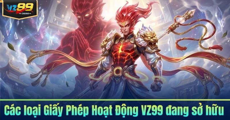 Giấy Phép Hoạt Động VZ99 - Khẳng Định Uy Tín 2026 Giấy Phép Hoạt Động VZ99 - Khẳng Định Uy Tín 2026