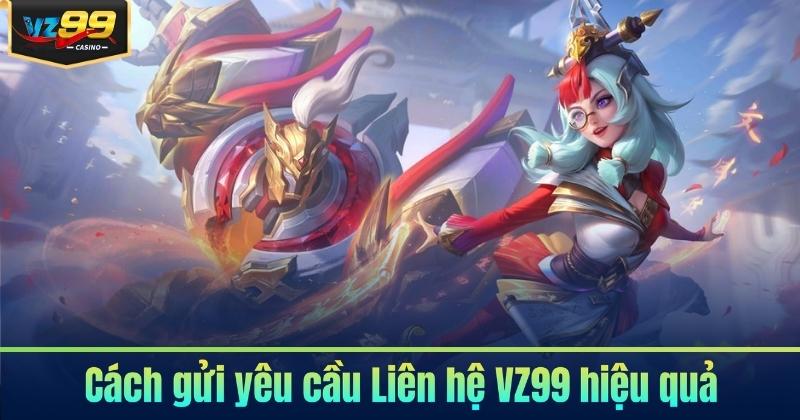 Liên Hệ VZ99 – Kết Nối Nhanh Chóng, hỗ Trợ Tận Tâm