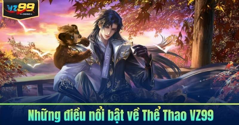 Thể Thao VZ99 - Sảnh Cá Cược Sôi Động Cho Đam Mê