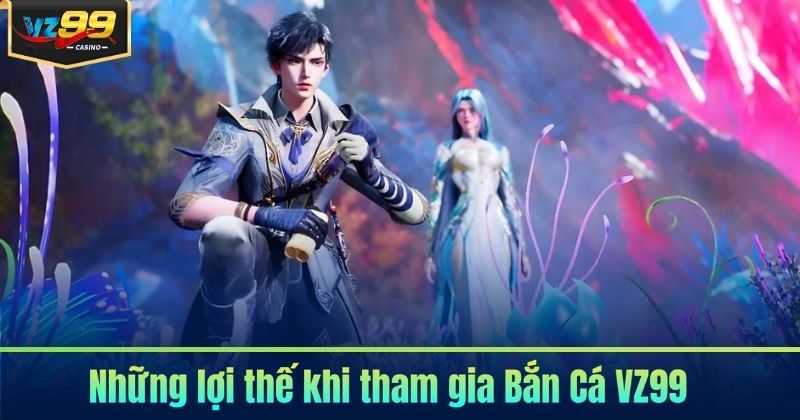 Bắn Cá VZ99 - Săn Thưởng Đầy Kịch Tính 2026 Bắn Cá VZ99 - Săn Thưởng Đầy Kịch Tính 2026