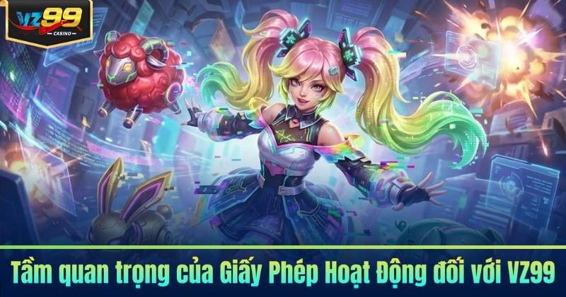 Giấy Phép Hoạt Động VZ99 - Khẳng Định Uy Tín 2026 Giấy Phép Hoạt Động VZ99 - Khẳng Định Uy Tín 2026