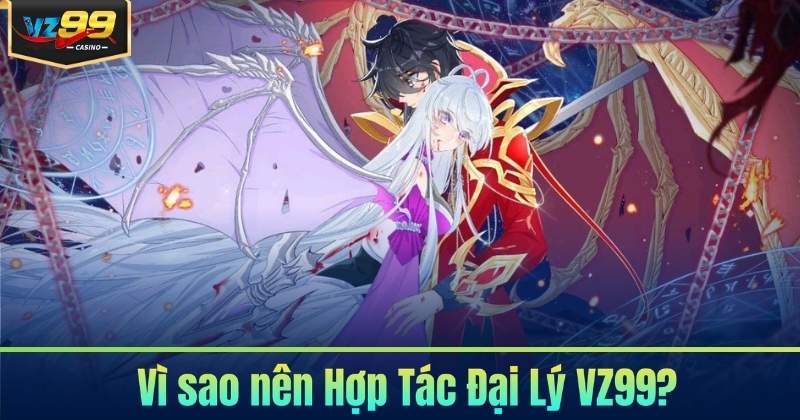 Hợp Tác Đại Lý VZ99 - Kiếm Thu Nhập Bền Vững