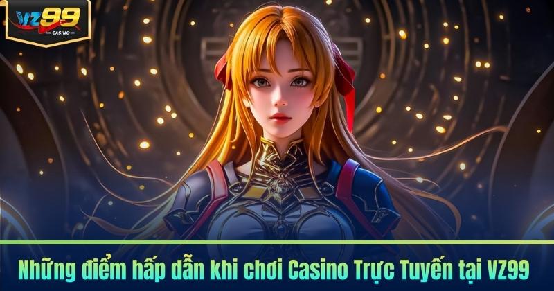 Casino Trực Tuyến VZ99 - 10+ Phòng Chơi Live Cược 24/7